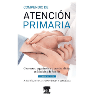 COMPENDIO DE ATENCION PRIMARIA-CONCEPTOS, ORGANIZACION Y PRACTICA CLINICA EN MEDICINA DE FAMILIA-ZURRO-CUARTA EDICION